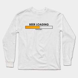 Beer loading Long Sleeve T-Shirt